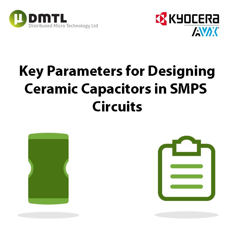 Key Parameters for Designing Ceramic Capacitors in SMPS Circuits